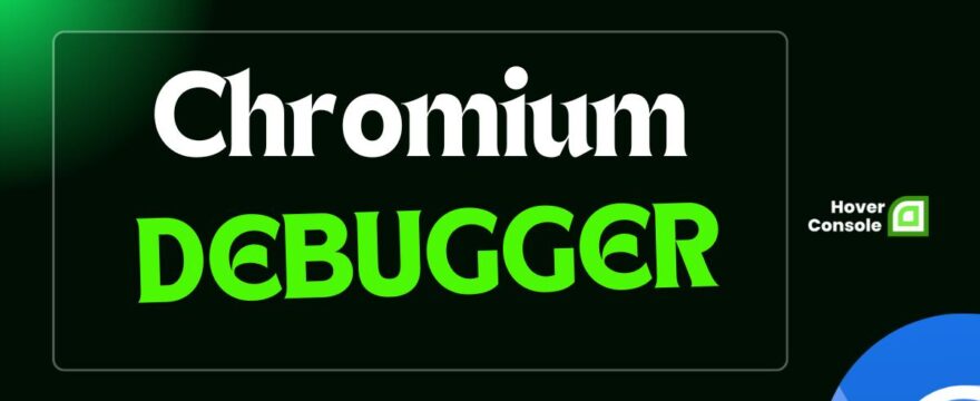 Debug Smarter: The Best Chromium Browsers (33+) for Developers